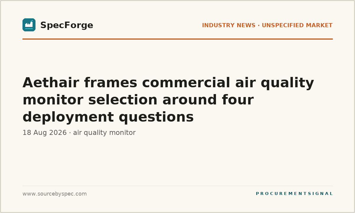 Aethair frames commercial air quality monitor selection around four deployment questions