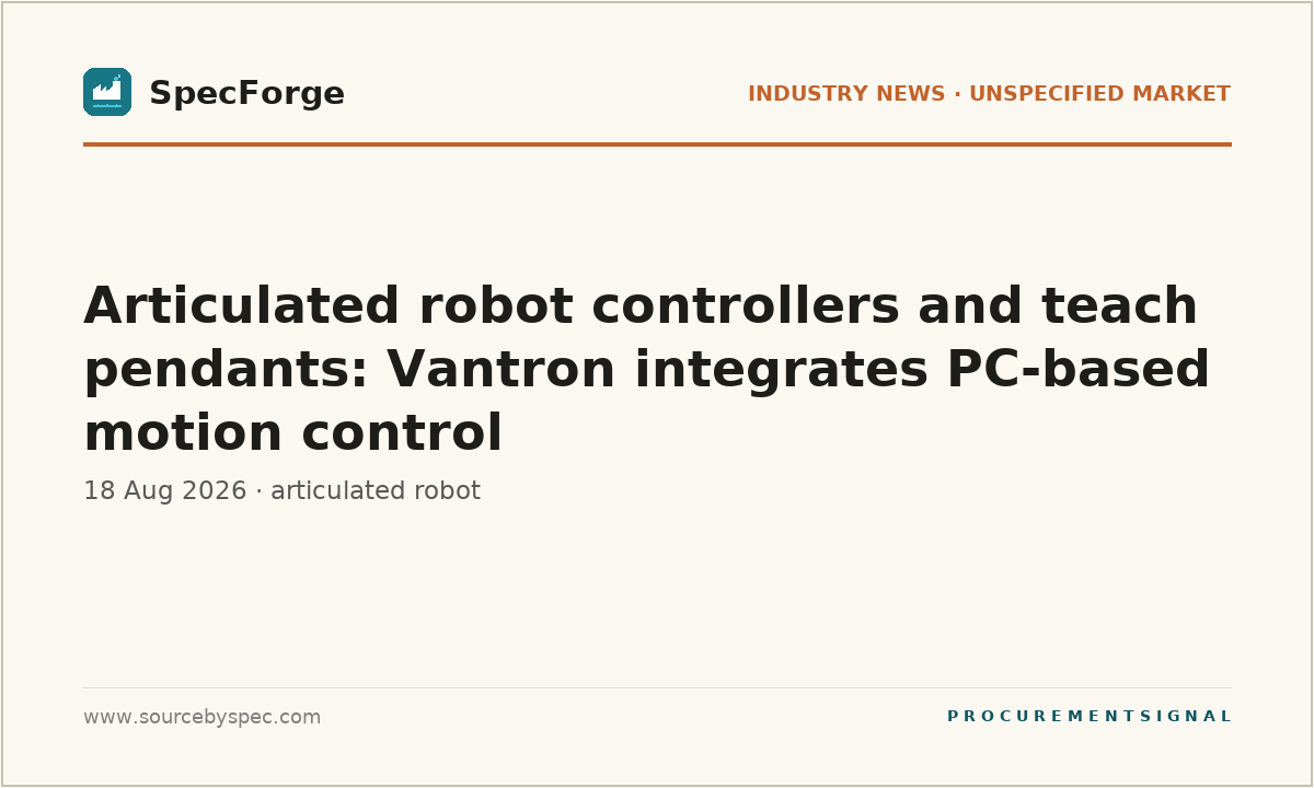 Articulated robot controllers and teach pendants: Vantron integrates PC-based motion control