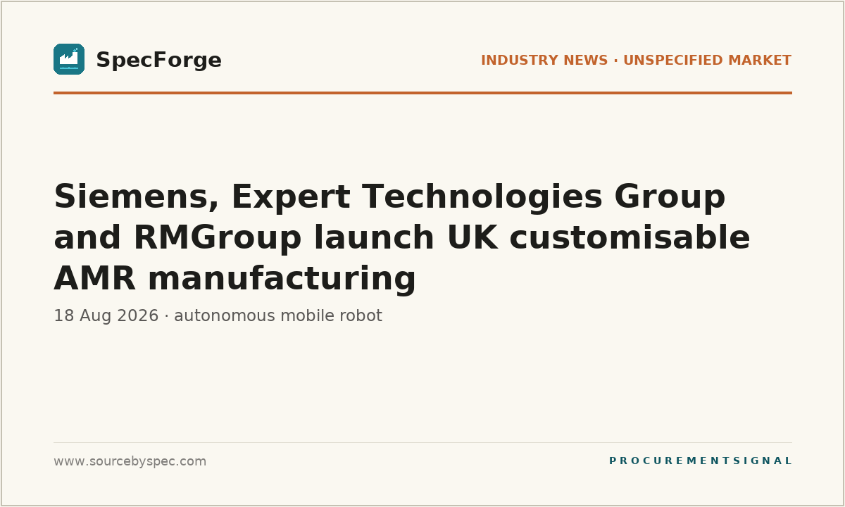 Siemens, Expert Technologies Group and RMGroup launch UK customisable AMR manufacturing