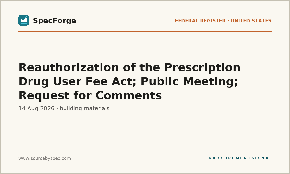 Reauthorization of the Prescription Drug User Fee Act; Public Meeting; Request for Comments