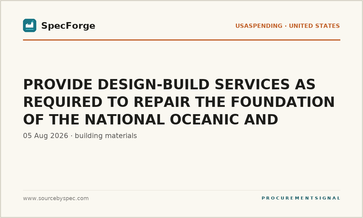 PROVIDE DESIGN-BUILD SERVICES AS REQUIRED TO REPAIR THE FOUNDATION OF THE NATIONAL OCEANIC AND ATMOSPHERIC ADMINISTRATION (NOAA) NATIONAL MARINE FISHERIES SERVI