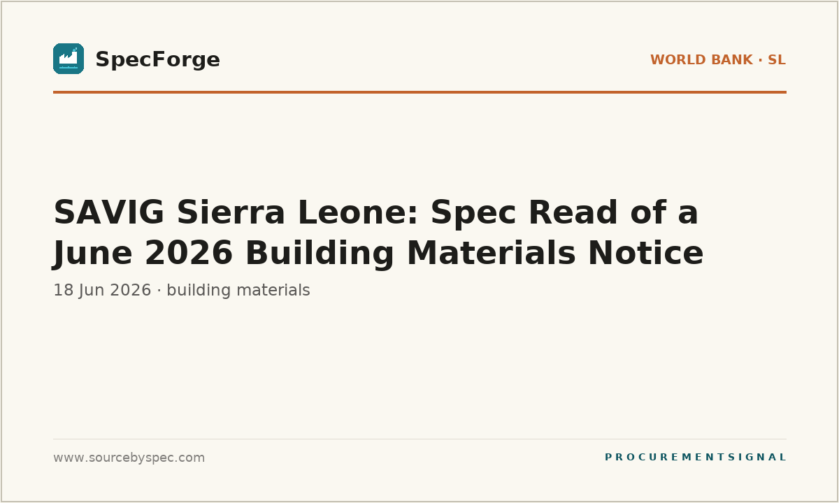 SAVIG Sierra Leone: Spec Read of a June 2026 Building Materials Notice