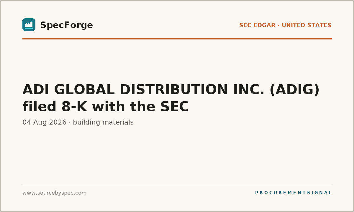 ADI GLOBAL DISTRIBUTION INC. (ADIG) filed 8-K with the SEC