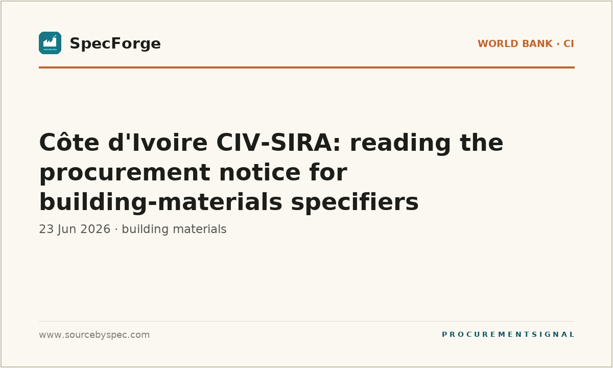 Côte d'Ivoire CIV-SIRA: reading the procurement notice for building-materials specifiers