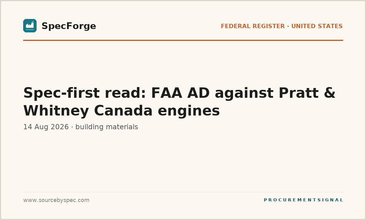 Spec-first read: FAA AD against Pratt & Whitney Canada engines