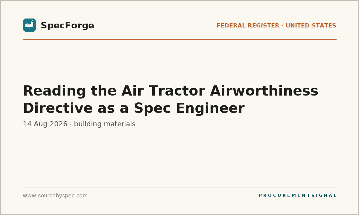 Reading the Air Tractor Airworthiness Directive as a Spec Engineer