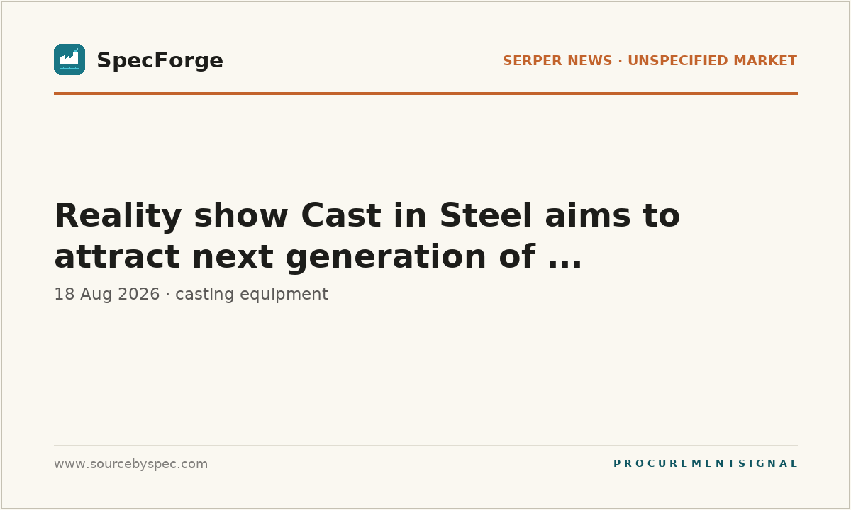 Reality show Cast in Steel aims to attract next generation of ...