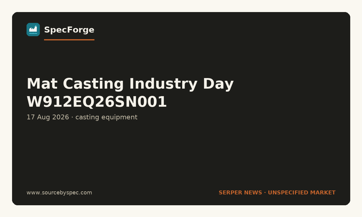 Mat Casting Industry Day W912EQ26SN001