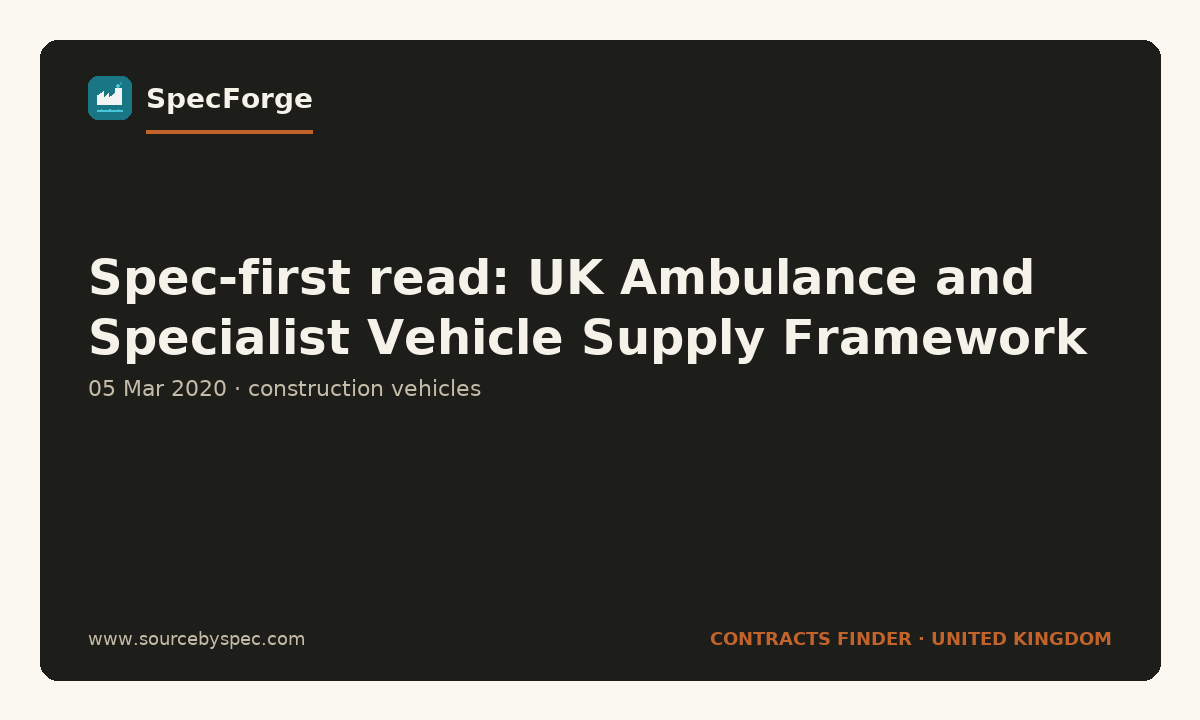 Spec-first read: UK Ambulance and Specialist Vehicle Supply Framework