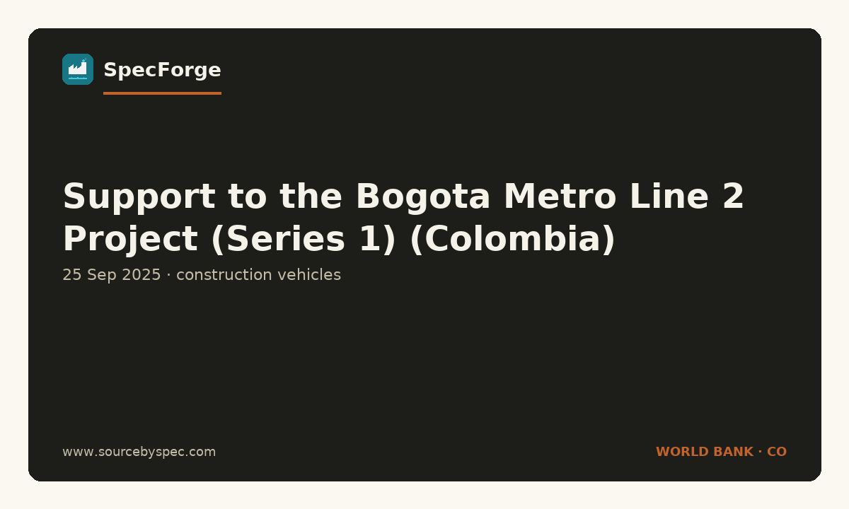 Support to the Bogota Metro Line 2 Project (Series 1) (Colombia)