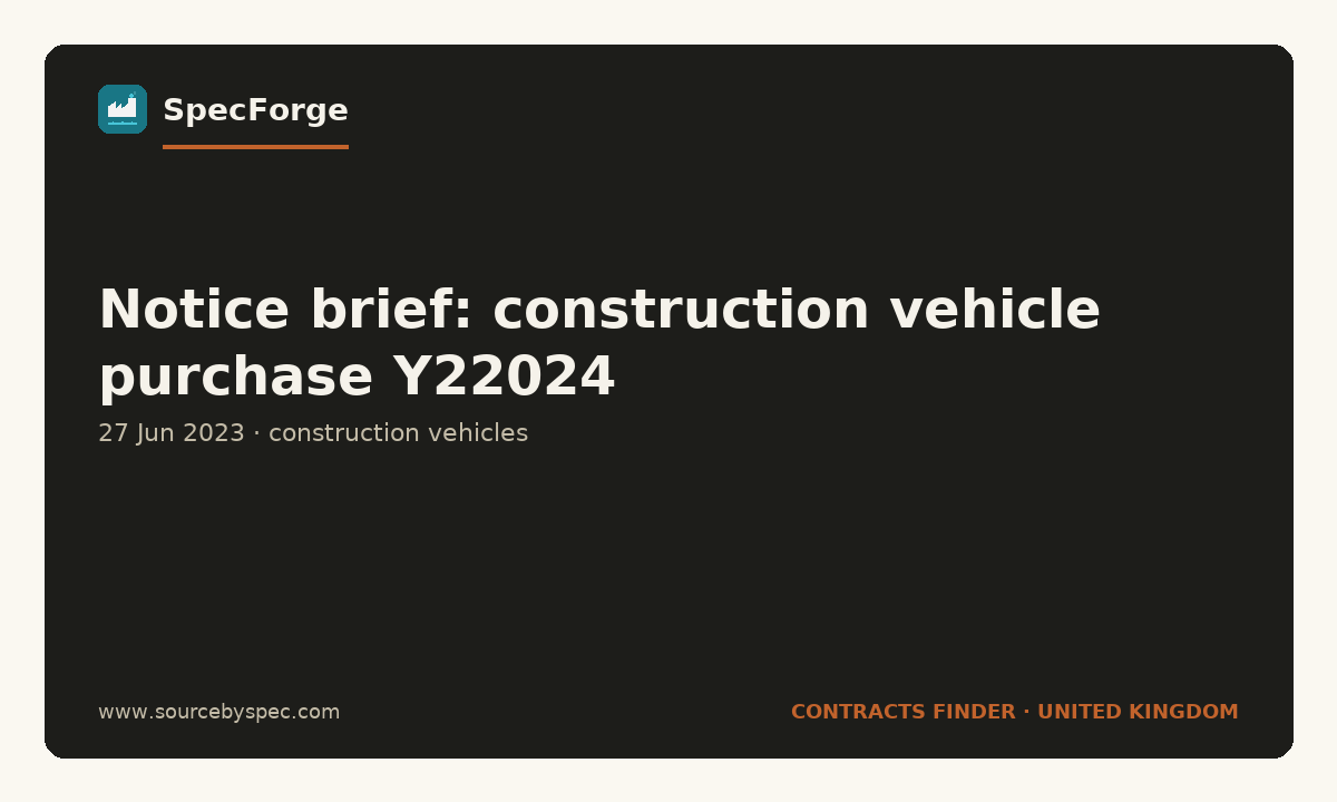 Notice brief: construction vehicle purchase Y22024