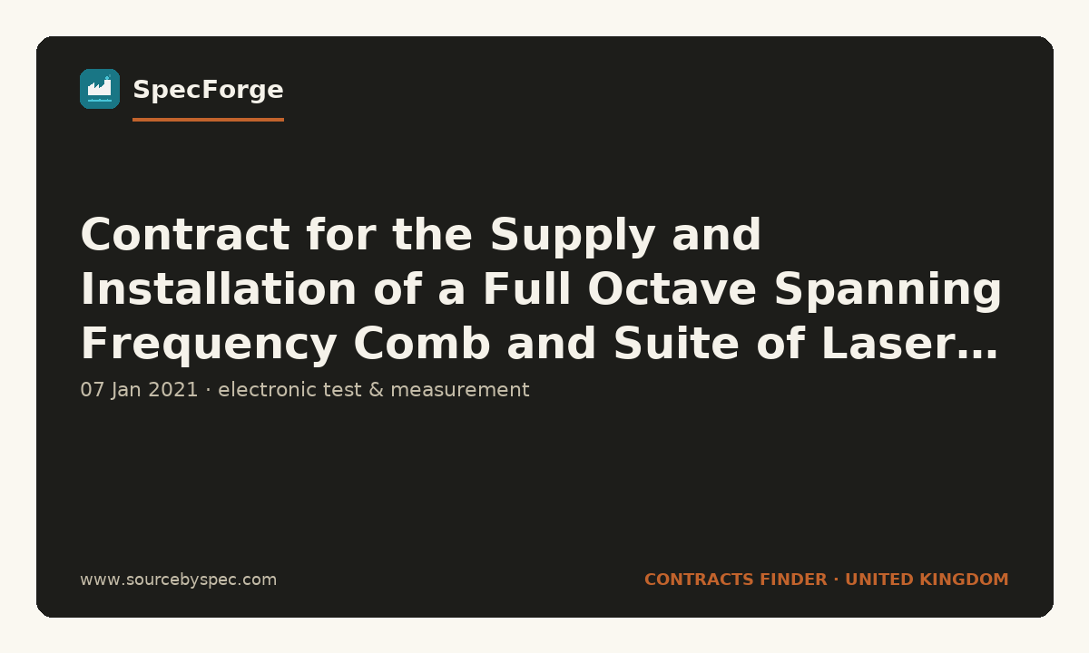 Contract for the Supply and Installation of a Full Octave Spanning Frequency Comb and Suite of Lasers for the University of Birmingham