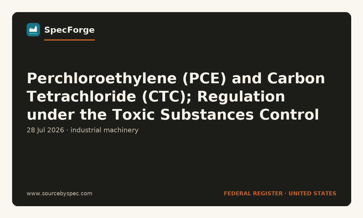 Perchloroethylene (PCE) and Carbon Tetrachloride (CTC); Regulation under the Toxic Substances Control Act (TSCA); Compliance Date Extensions