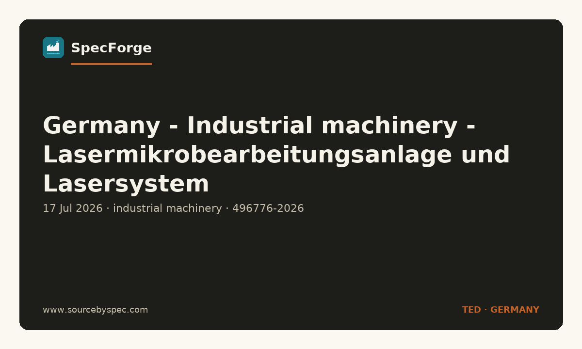 Germany - Industrial machinery - Lasermikrobearbeitungsanlage und Lasersystem
