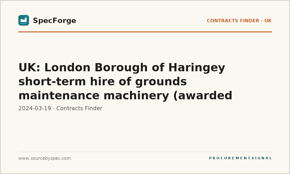UK: London Borough of Haringey short-term hire of grounds maintenance machinery (awarded contract)