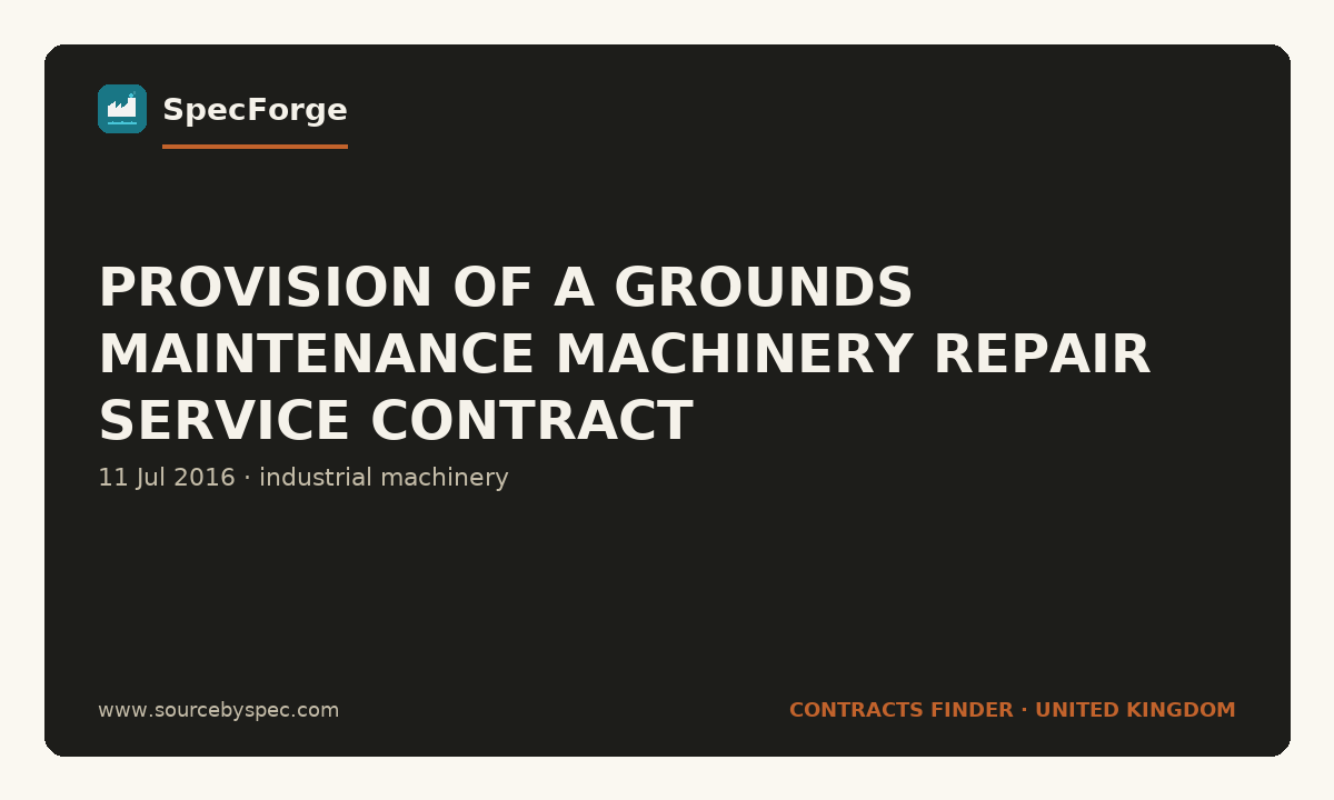 PROVISION OF A GROUNDS MAINTENANCE MACHINERY REPAIR SERVICE CONTRACT