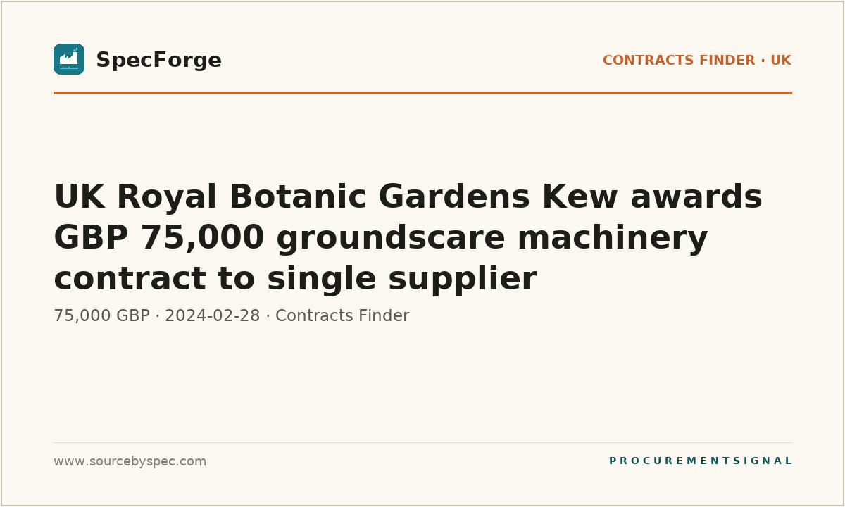 UK Royal Botanic Gardens Kew awards GBP 75,000 groundscare machinery contract to single supplier