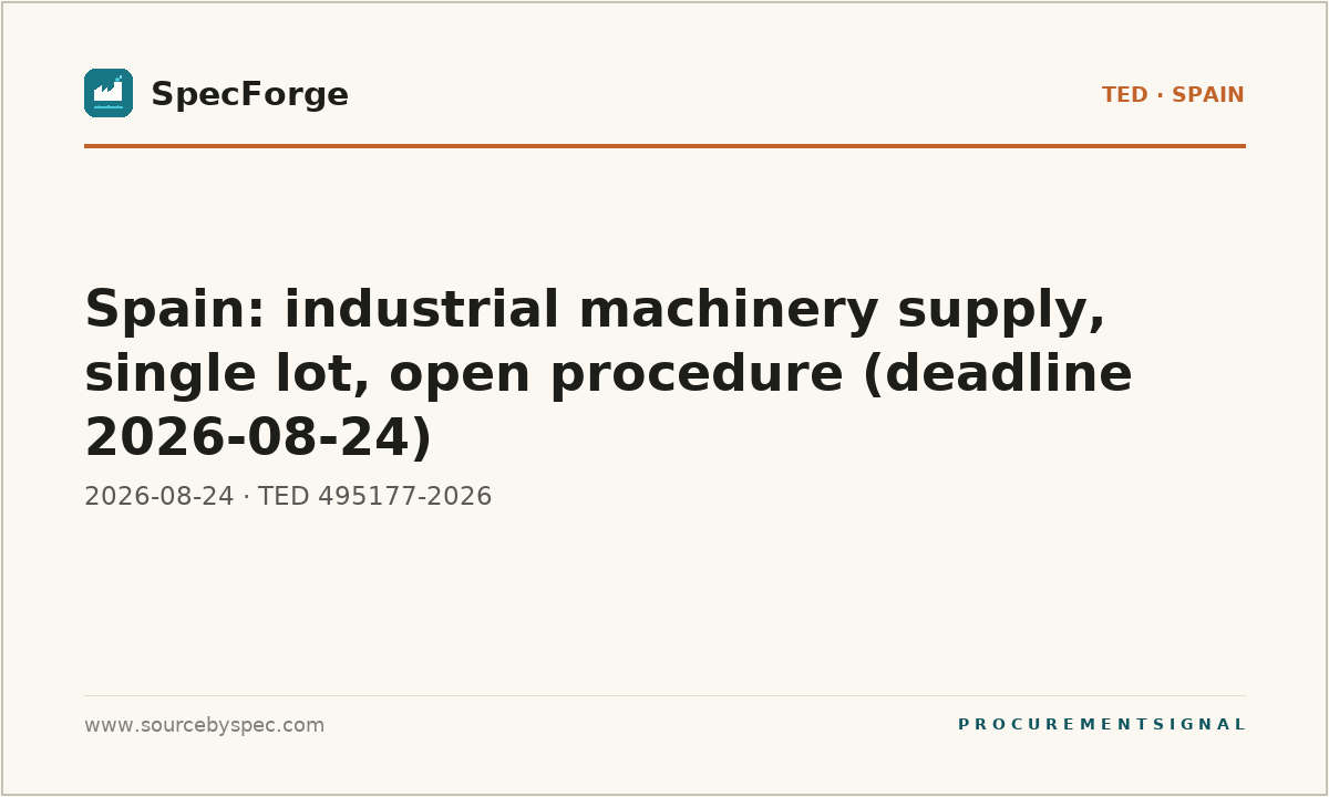 Spain: industrial machinery supply, single lot, open procedure (deadline 2026-08-24)