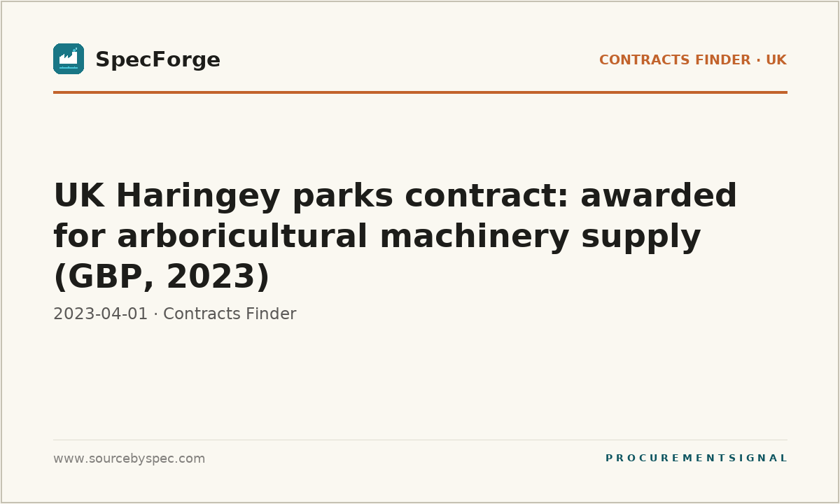 UK Haringey parks contract: awarded for arboricultural machinery supply (GBP, 2023)