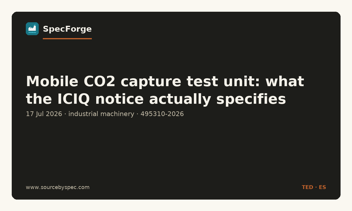 Mobile CO2 capture test unit: what the ICIQ notice actually specifies