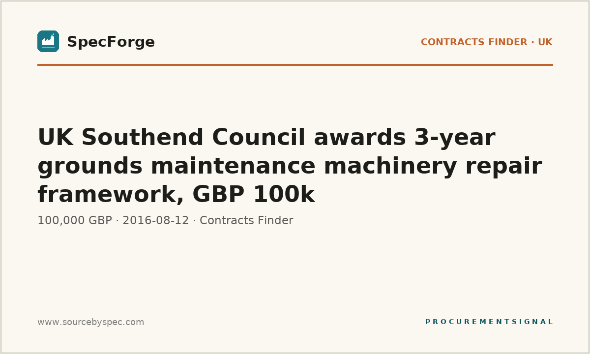 UK Southend Council awards 3-year grounds maintenance machinery repair framework, GBP 100k