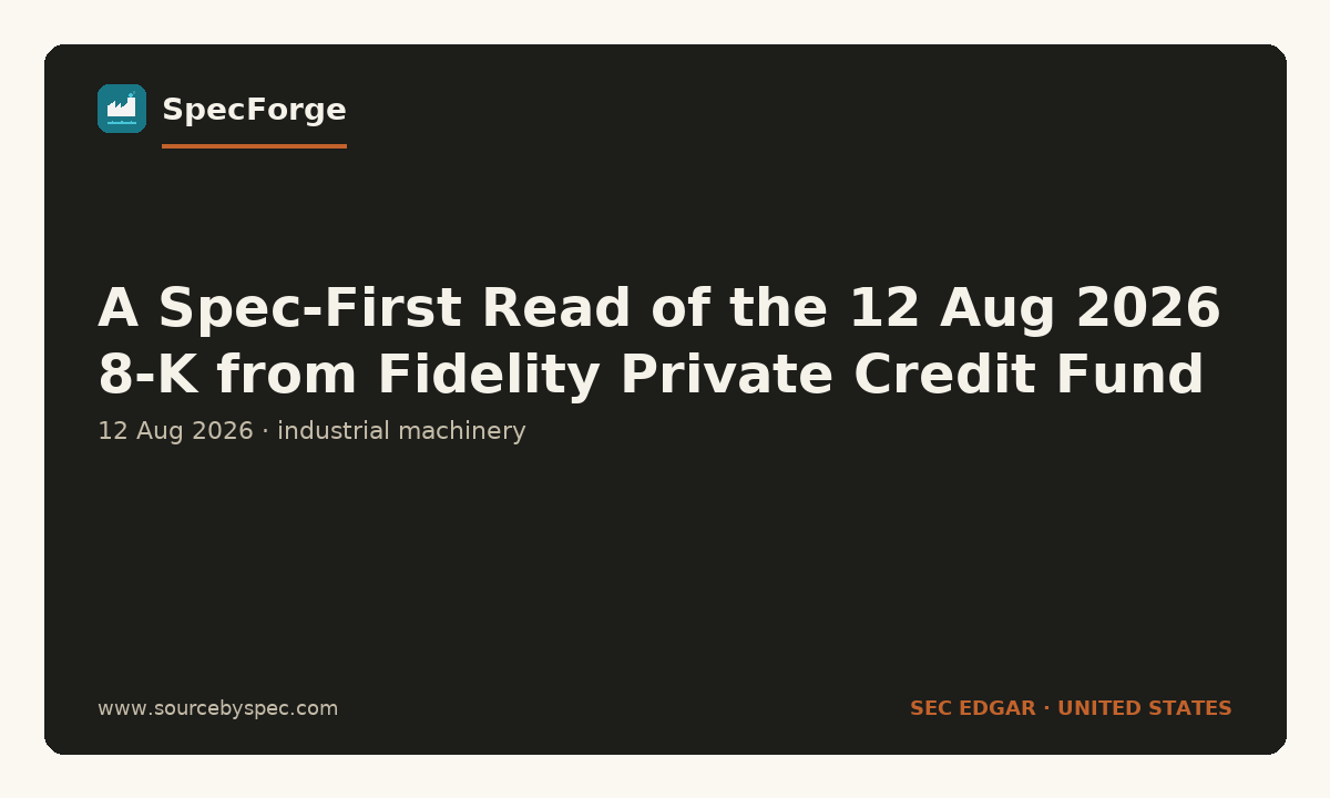 A Spec-First Read of the 12 Aug 2026 8-K from Fidelity Private Credit Fund