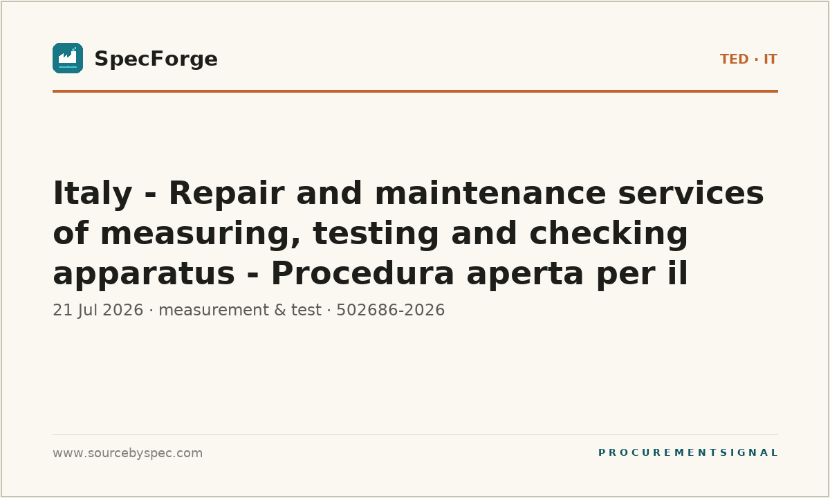 Italy - Repair and maintenance services of measuring, testing and checking apparatus - Procedura aperta per il servizio di verifica metrica e taratura delle bil