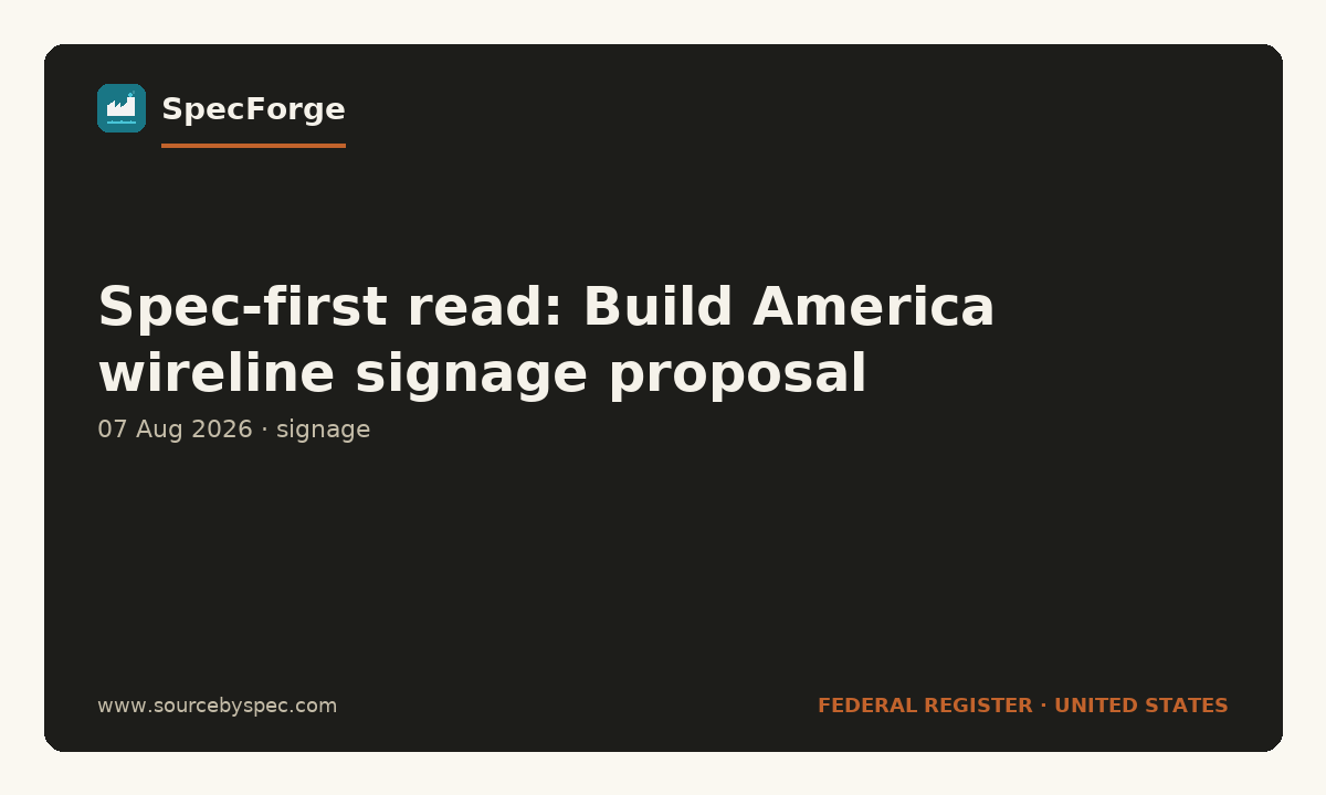 Spec-first read: Build America wireline signage proposal