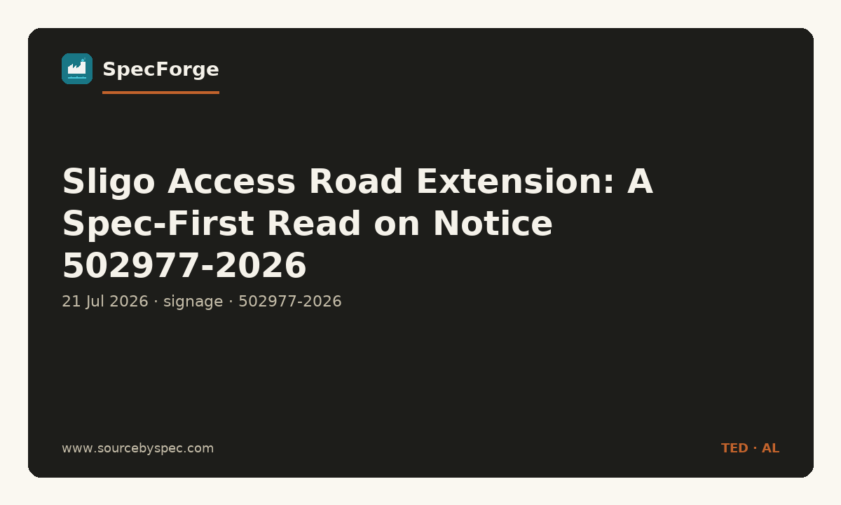 Sligo Access Road Extension: A Spec-First Read on Notice 502977-2026