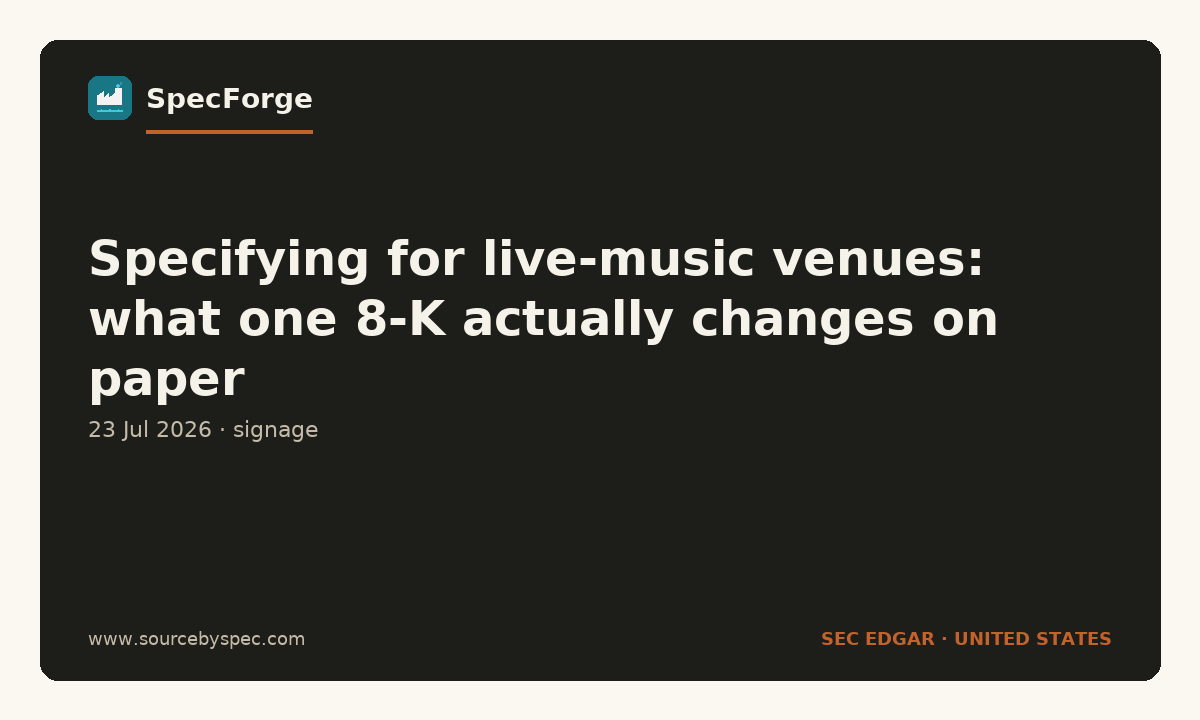 Specifying for live-music venues: what one 8-K actually changes on paper