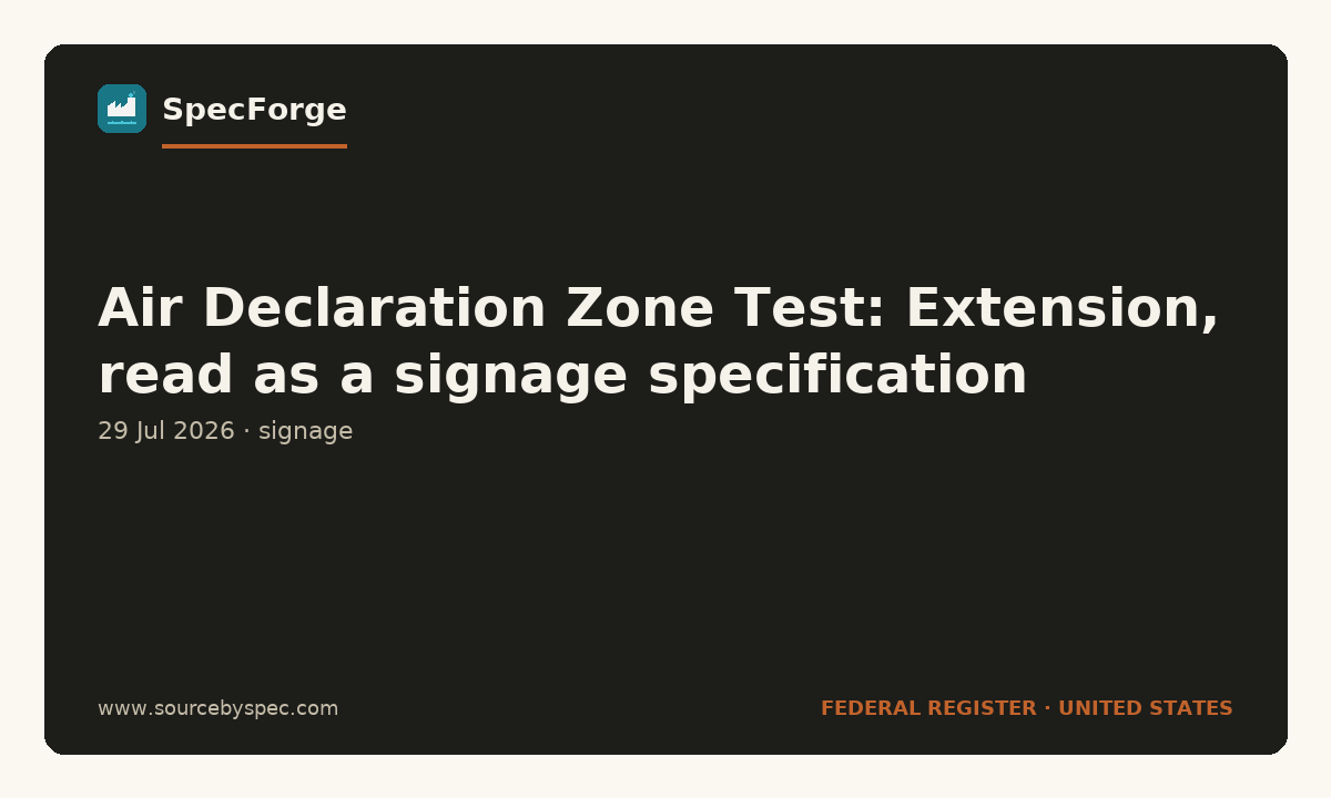 Air Declaration Zone Test: Extension, read as a signage specification