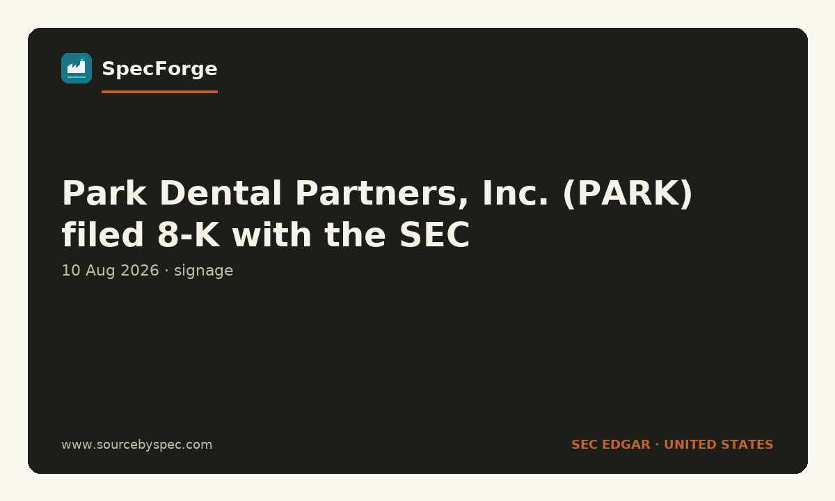 Park Dental Partners, Inc. (PARK) filed 8-K with the SEC