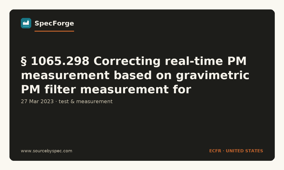 § 1065.298 Correcting real-time PM measurement based on gravimetric PM filter measurement for field-testing analysis.