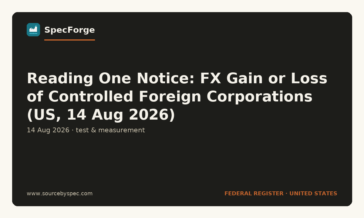 Reading One Notice: FX Gain or Loss of Controlled Foreign Corporations (US, 14 Aug 2026)