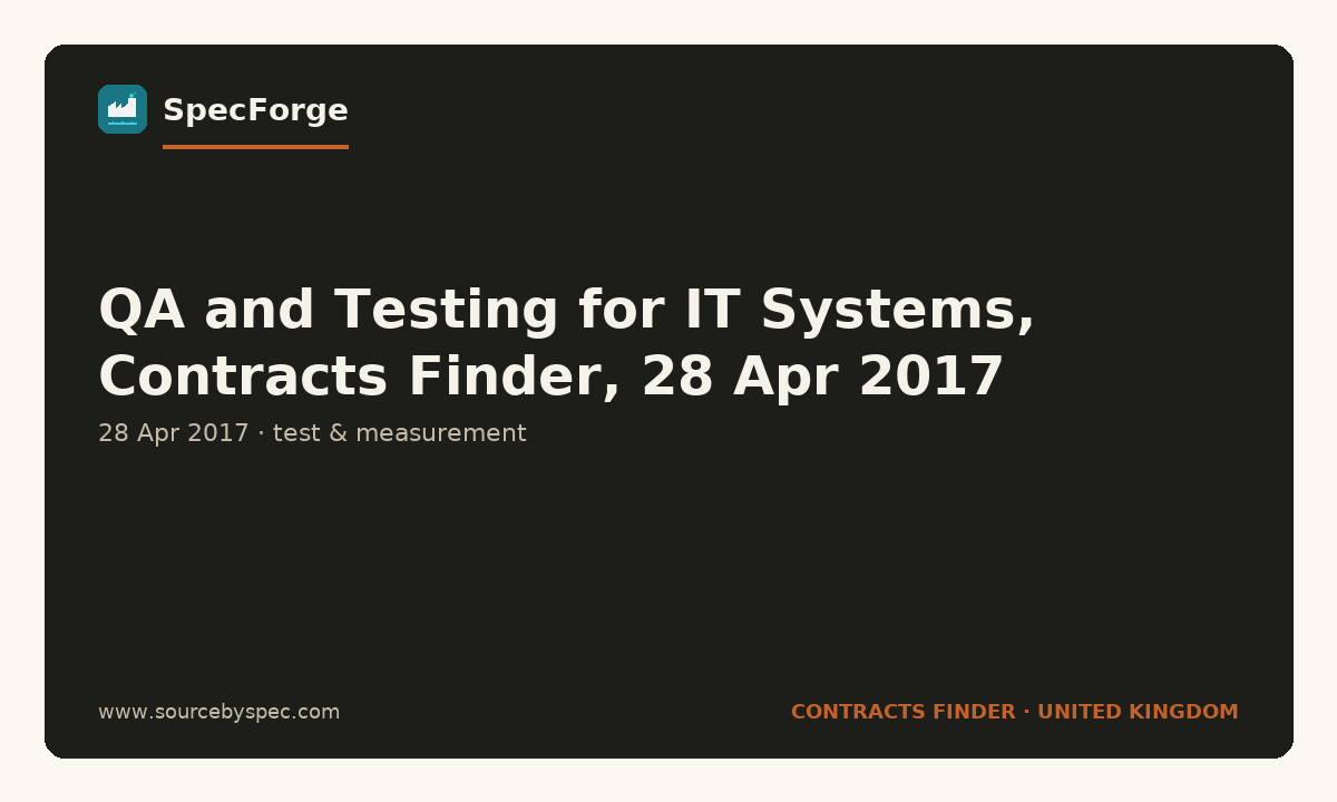QA and Testing for IT Systems, Contracts Finder, 28 Apr 2017