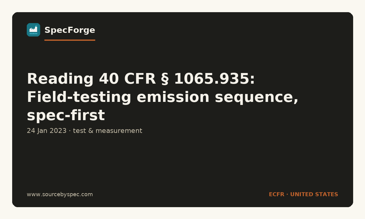 Reading 40 CFR § 1065.935: Field-testing emission sequence, spec-first