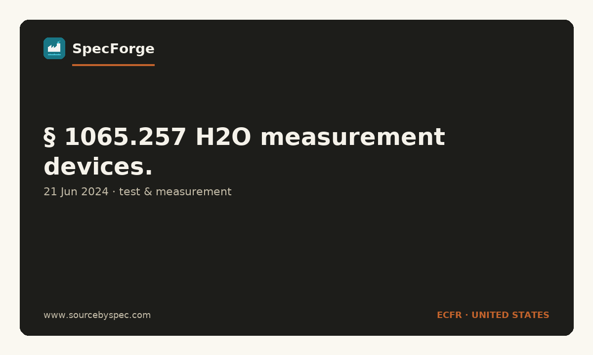 § 1065.257 H2O measurement devices.